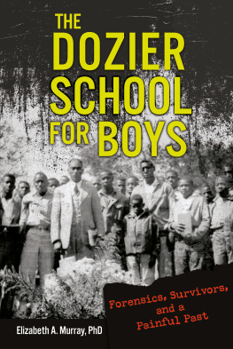 Florida School for Boys - The Dozier School for Boys: forensics and survivors uncover a painful past