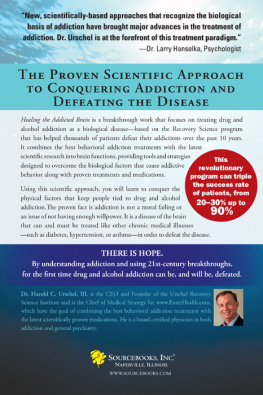 Urschel - Healing the addicted brain: the revolutionary, science-based alcoholism and addiction recovery program