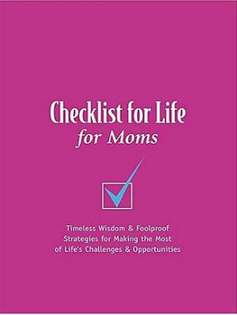 Thomas Nelson Publishers Checklist for Life for Moms: Timeless Wisdom & Foolproof Strategies for Making the Most of Lifes Challenges and Opportunities