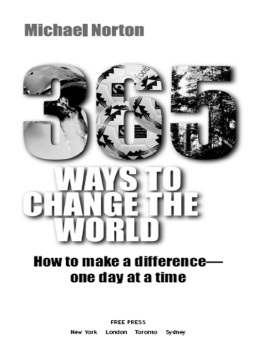 Norton - 365 ways to change the world: how to make a difference-- one day at a time