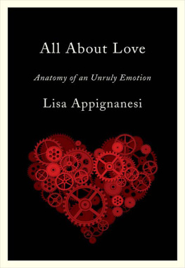 Appignanesi - All about love: anatomy of an unruly emotion