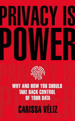 Carissa Véliz - Privacy is Power: Why and How You Should Take Back Control of Your Data