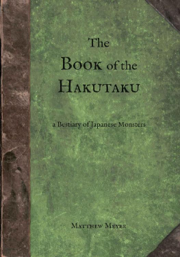 Matthew Meyer - The Book of the Hakutaku: A Bestiary of Japanese Monsters