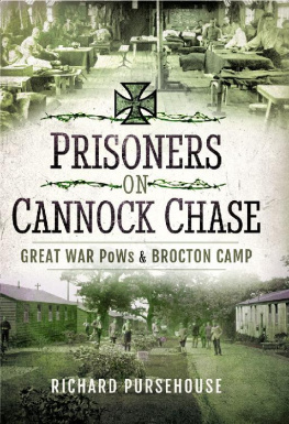 Richard Pursehouse - Prisoners on Cannock Chase: Great War PoWs and Brocton Camp