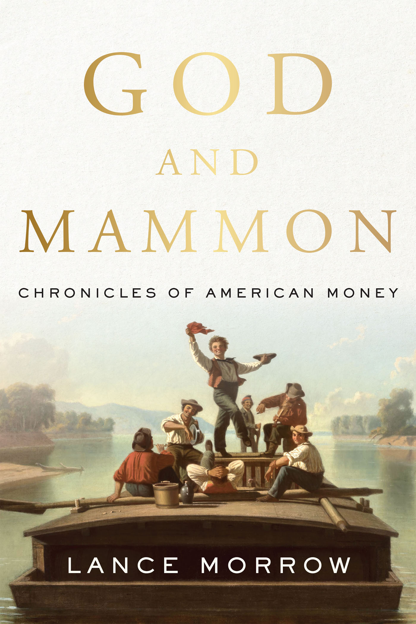 GOD AND MAMMON Also by Lance Morrow The Chief A Memoir of Fathers and - photo 1