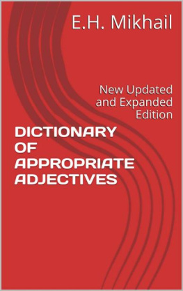 E.H. Mikhail - DICTIONARY OF APPROPRIATE ADJECTIVES: New Updated and Expanded Edition