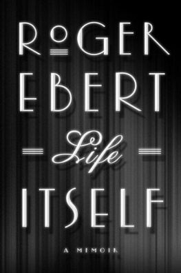 Roger Ebert - Life Itself: A Memoir