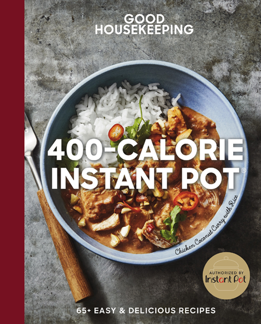 GOOD HOUSEKEEPING 400-CALORIE INSTANT POT 65 EASY DELICIOUS RECIPES GOOD - photo 1