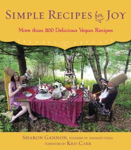Gannon Simple recipes for joy: more than 200 delicious vegan recipes