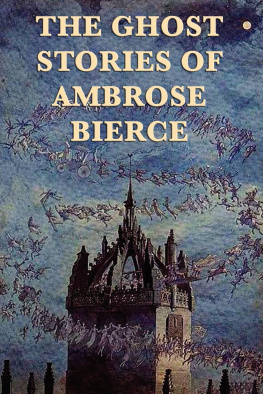 Bierce - The Ghost Stories of Ambrose Bierce