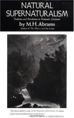 Meyer Howard Abrams Natural supernaturalism: tradition and revolution in romantic literature