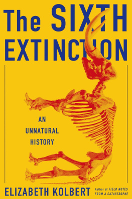 Kolbert The sixth extinction: an unnatural history