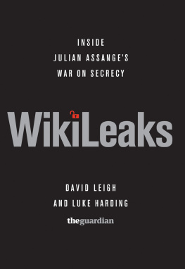 WikiLeaks (Organization) Wikileaks inside Julian Assanges war on secrecy