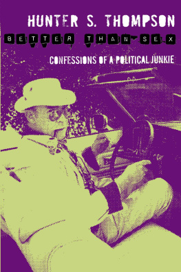 Thompson - Better than sex: Confessions of a political junkie