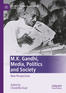 Chandrika Kaul - M.K. Gandhi, Media, Politics and Society: New Perspectives