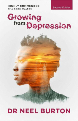 Neel Burton Growing From Depression: A Self-Help Guide