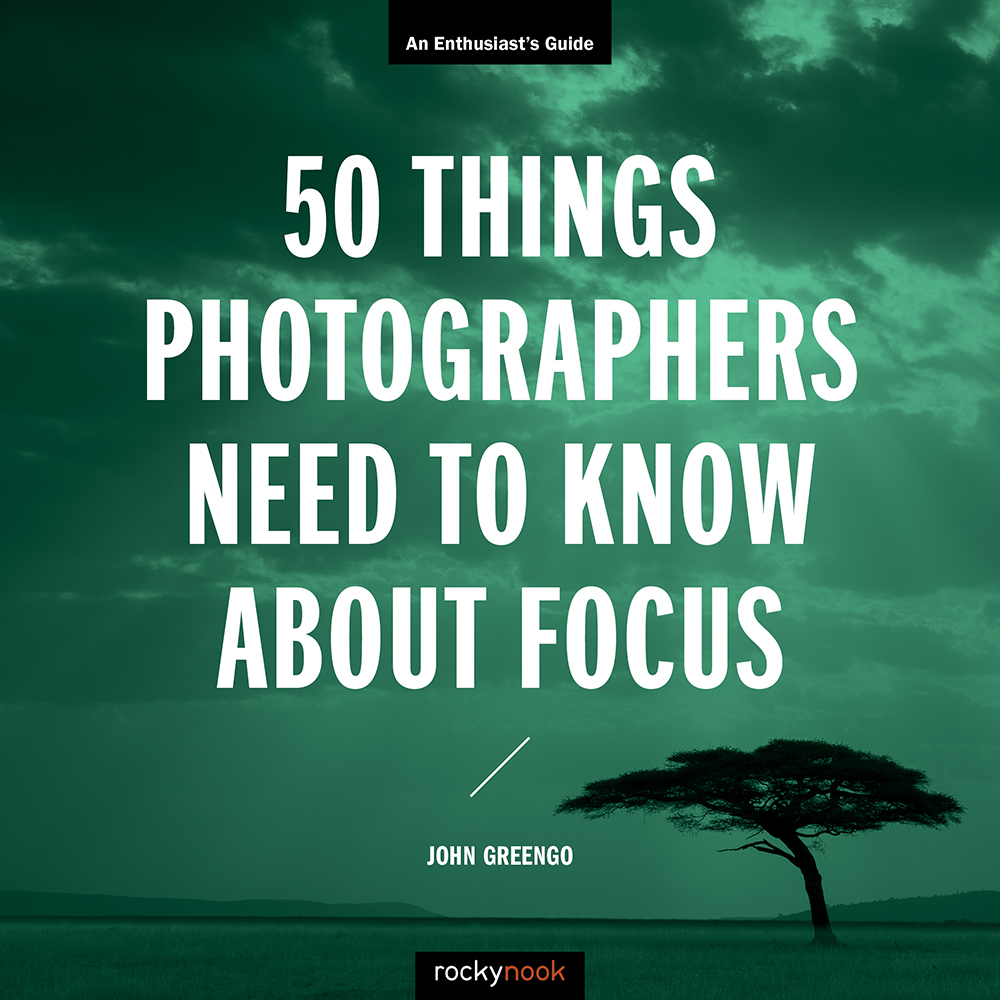 50 Things Photographers Need To Know About Focus An Enthusiasts Guide - image 1