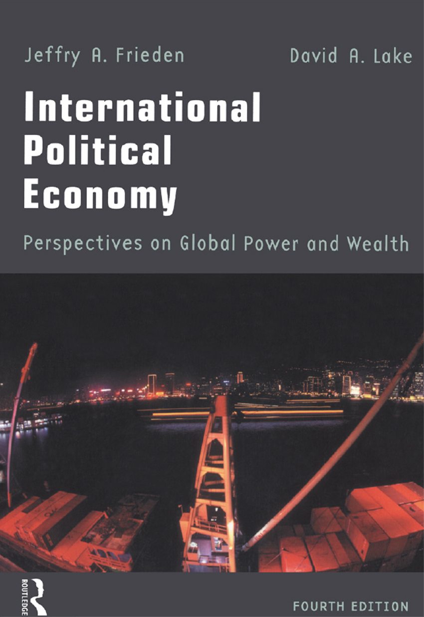 INTERNATIONAL POLITICAL ECONOMY PERSPECTIVES ON GLOBAL POWER AND WEALTH FOURTH - photo 1