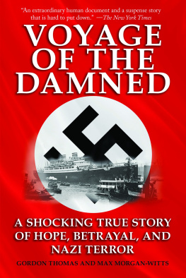 Thomas Gordon Voyage of the damned a shocking true story of hope, betrayal and Nazi terror