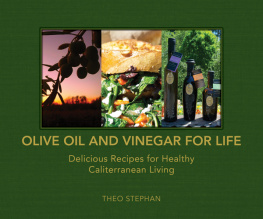 Stephan - Olive oil and vinegar for life: delicious recipes for healthy Caliterranean living