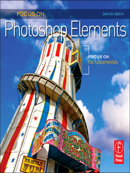 Focus On Photoshop Elements The Focus On Series Photography is all about the - photo 1