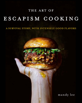 Lee - The art of escapism cooking: a survival story, with intensely good flavors