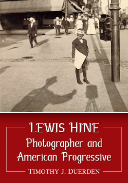 Timothy J. Duerden - Lewis Hine: Photographer and American Progressive
