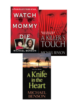 Benson - Michael Bensons True Crime Bundle: Watch Mommy Die, A Killers Touch & A Knife In The Heart