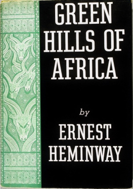 Ernest Hemingway Green Hills of Africa