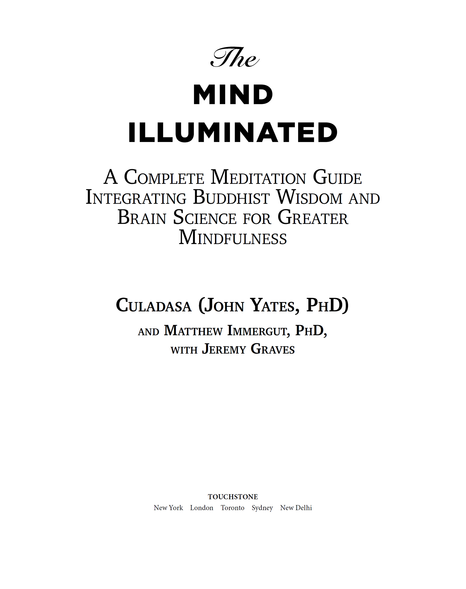 The mind illuminated a complete meditation guide integrating Buddhist wisdom and brain science for greater mindfulness - image 1