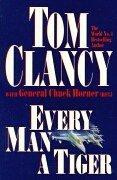 Clancy Tom - Every Man a Tiger: The Gulf War Air Campaign (Commanders)