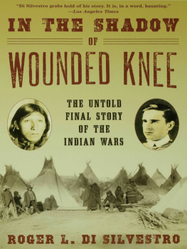 Silvestro - In the shadow of Wounded Knee: the untold final chapter of the Indian Wars