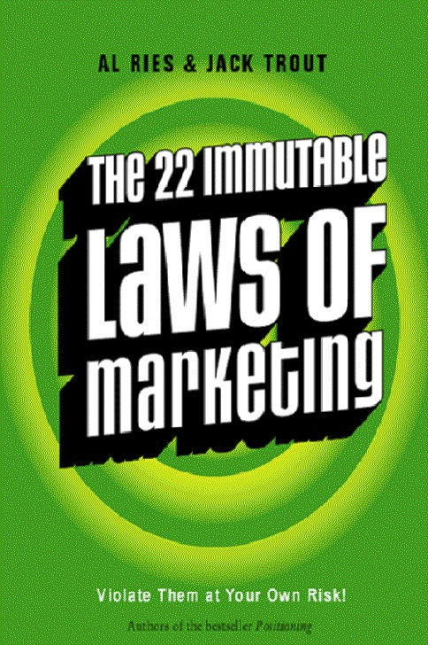 The 22 Immutable Laws of Marketing Violate Them at Your Own Risk Al Ries - photo 1