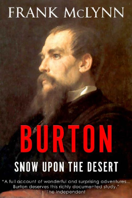 Frank McLynn - Burton: Snow Upon the Desert