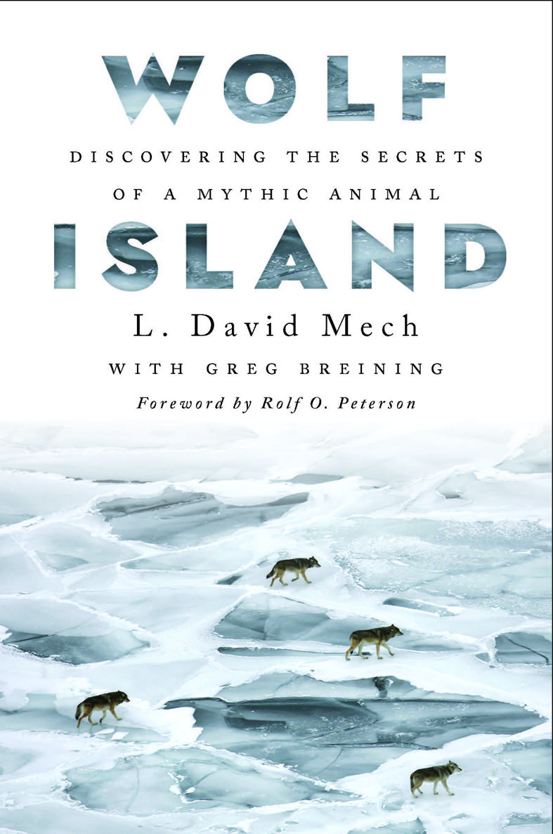 Wolf Island Also by L David Mech Published by the University of Minnesota - photo 1