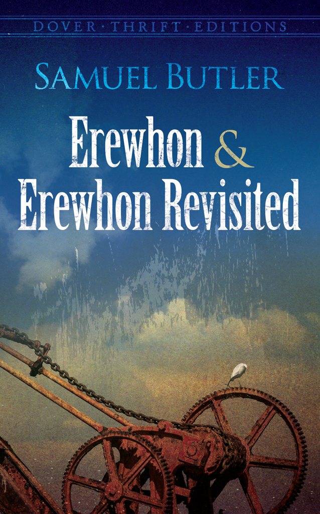 Erewhon and Erewhon Revisited SAMUEL BUTLER DOVER PUBLICATIONS INC - photo 1