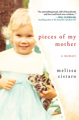 Cistaro - Pieces of my mother: a memoir