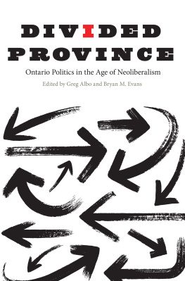 Albo Greg(Editor) Divided Province: Ontario Politics in the Age of Neoliberalism