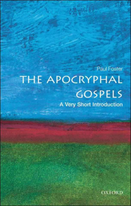 Foster - The Apocryphal Gospels: A Very Short Introduction