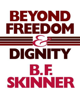 B.F. Skinner - Beyond Freedom and Dignity