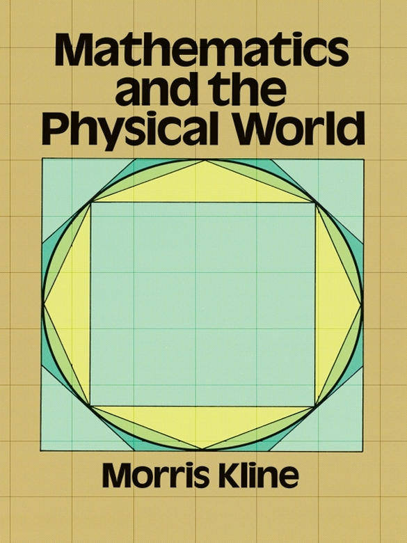 Table of Contents ABOUT THE AUTHOR DR MORRIS KLINE is a prominent - photo 1