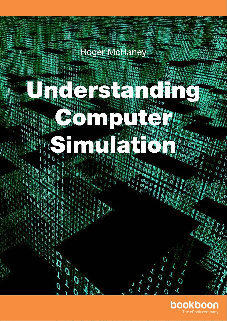 Roger McHaney Understanding Computer Simulation Underst - photo 1