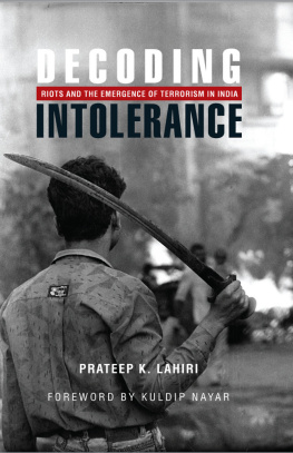 Prateep K. Lahiri Decoding Intolerance: Riots and the Emergence of Terrorism in India