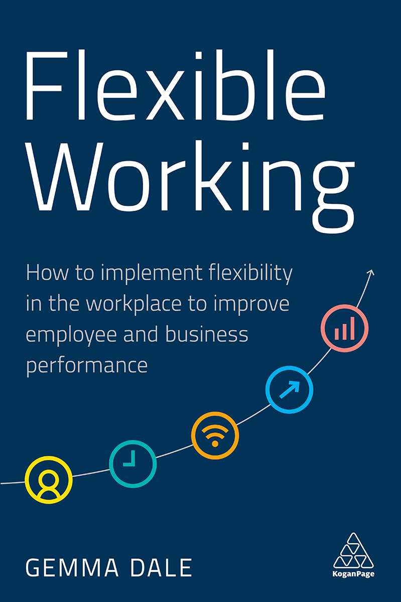 Praise for Flexible Working An excellent how to do it book that helps - photo 1