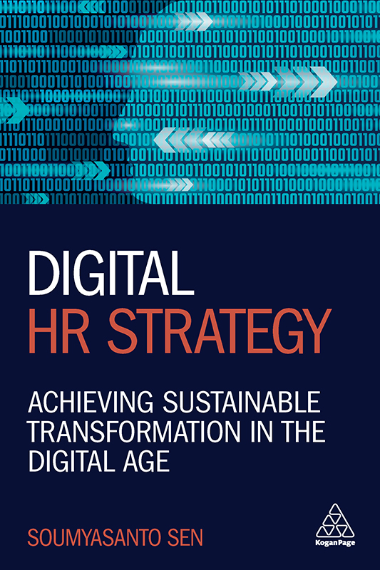 Contents Landmarks Page List PRAISE FOR DIGITAL HR STRATEGY Soumyasanto Sen - photo 1