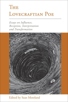 Sean Moreland - The Lovecraftian Poe: Essays on Influence, Reception, Interpretation, and Transformation