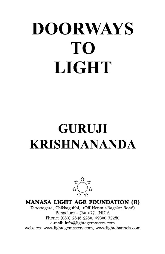 Doorways to Light by Guruji Krishnananda Published by Manasa Light Age - photo 1