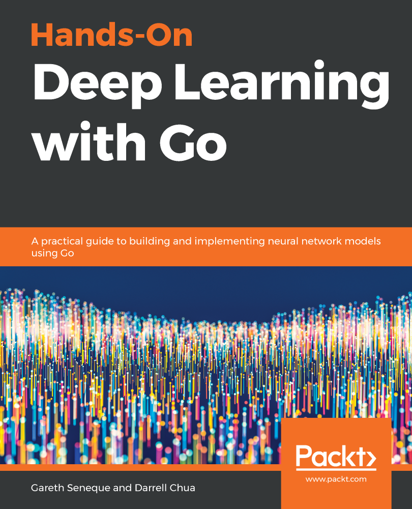 Hands-On Deep Learning with Go A practical guide to building and - photo 1