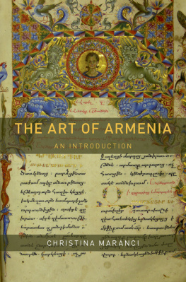 Christina Maranci The Art of Armenia: An Introduction