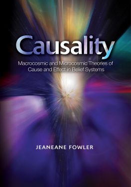 Jeaneane Fowler - Causality: Macrocosmic and Microcosmic Theories of Cause and Effect in Belief Systems